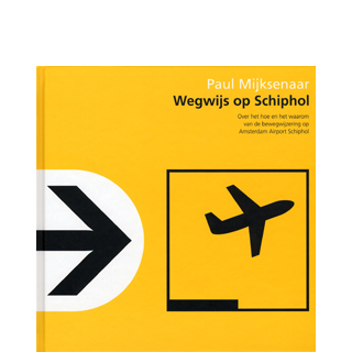 Paul Mijksenaar-Wegwijs op Schiphol